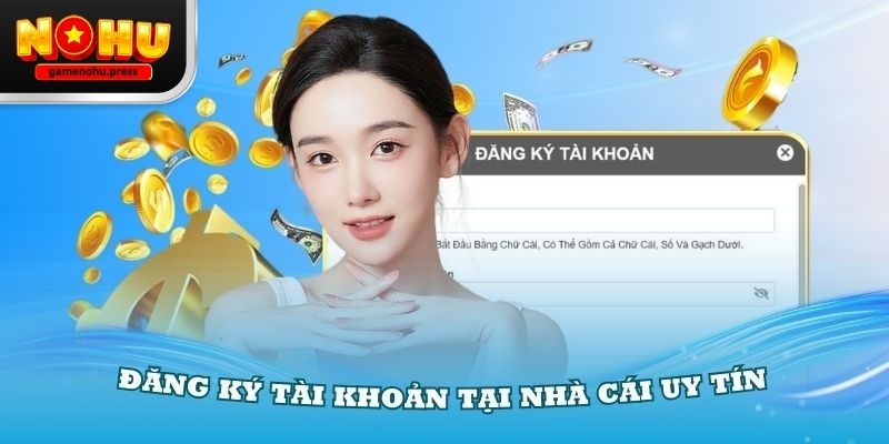 Đăng Ký Game Nổ Hũ: Các Bước Cơ Bản Cho Người Mới Đăng ký gamenohu - Hướng dẫn cho người chơi mới bắt đầu