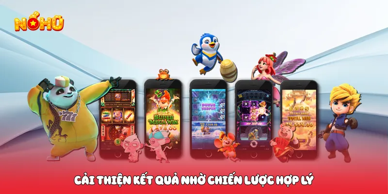 Nổ Hũ 28 Kịch Tính Đỉnh Cao Săn Thưởng Lớn Mỗi Ngày Cải thiện kết quả nhờ chiến lược hợp lý