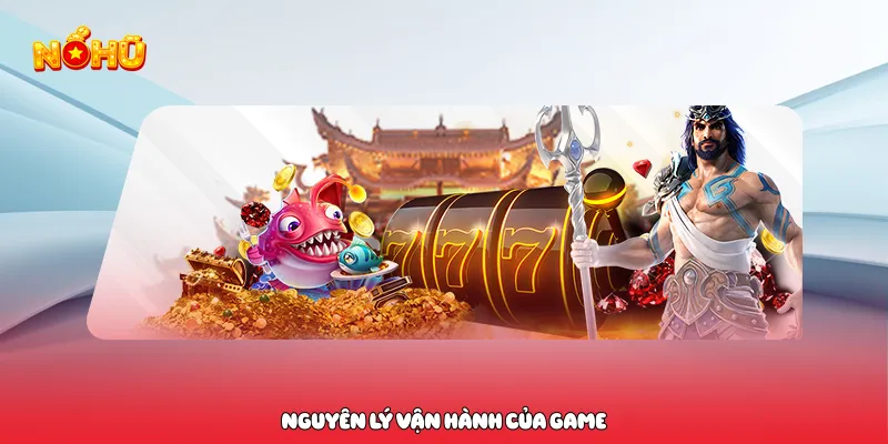 nguyên lý vận hành của game