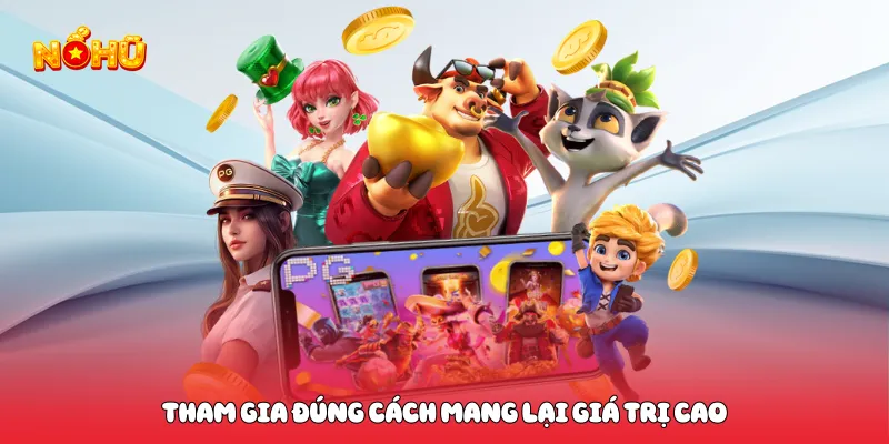 Nổ Hũ Đổi Thưởng Uy Tín Trải Nghiệm Mượt Mà Nhận Jackpot Lớn Tham gia đúng cách mang lại giá trị cao