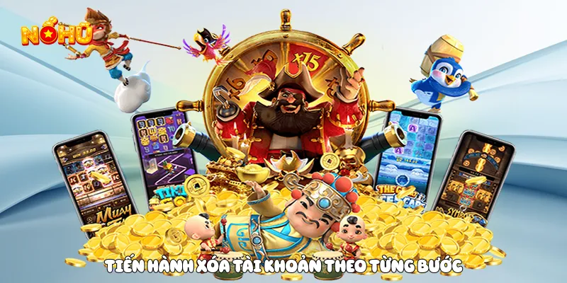 Tiến hành xóa tài khoản theo từng bước